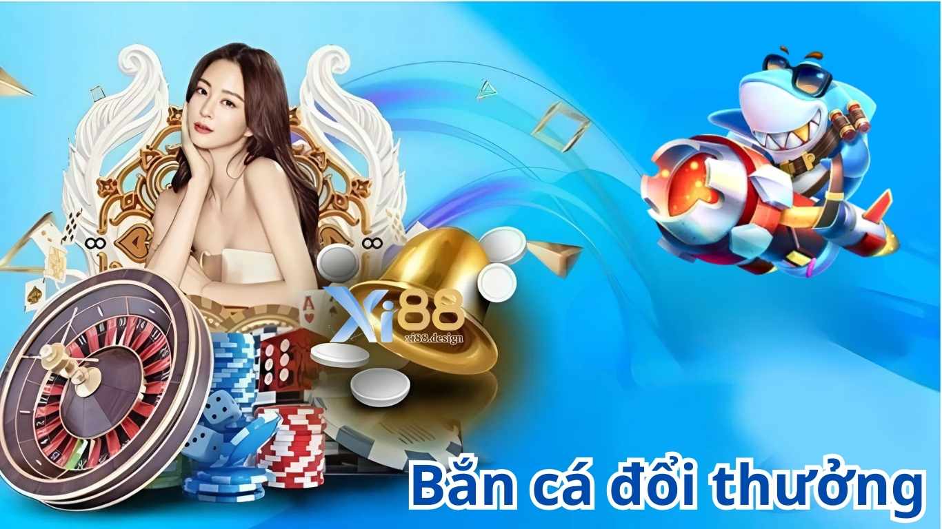 Bật mí cách chơi bắn cá xi88 đổi thưởng hay nhất 2025 Bật mí cách chơi bắn cá xi88 đổi thưởng hay nhất 2025