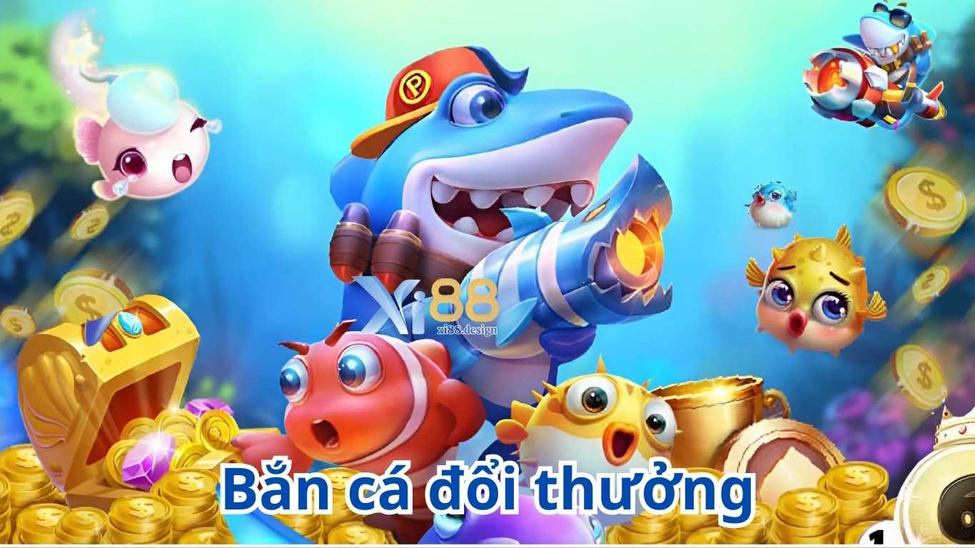 Giới thiệu về tựa game bắn cá đổi thưởng Xi88