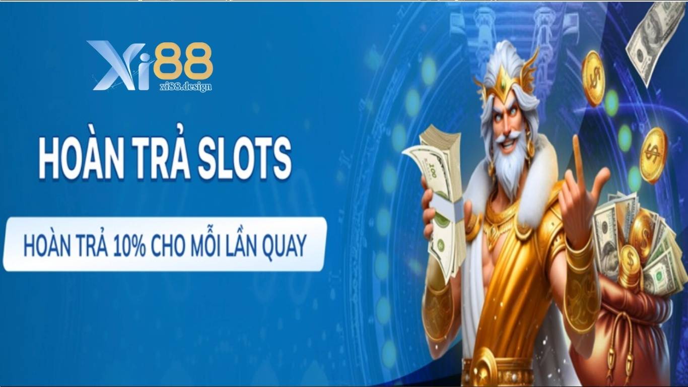 Chương trình hoàn trả Slot game tại Xi88