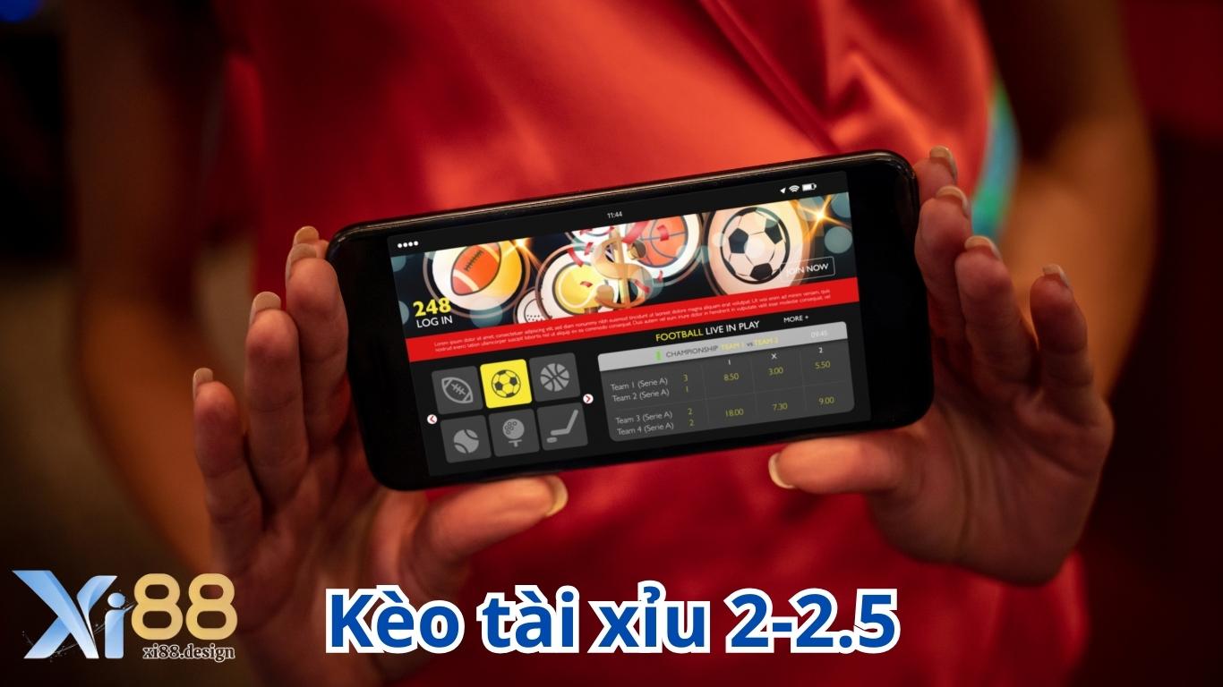 Cách đọc và bắt kèo tài xỉu 2-2.5 chính xác